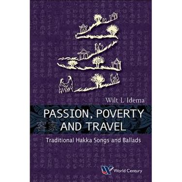 Passion, Poverty and Travel: Traditional Hakka Songs and Ballads