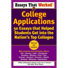 Essays That Worked for College Applications: 50 Essays That Helped Students Get Into the Nation's Top Colleges