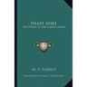 Heart Afire: Devotion To The Sacred Heart
