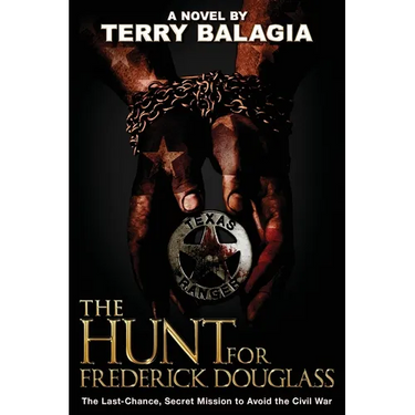 The Hunt for Frederick Douglass: The Last-Chance, Secret Mission to Avoid the Civil War