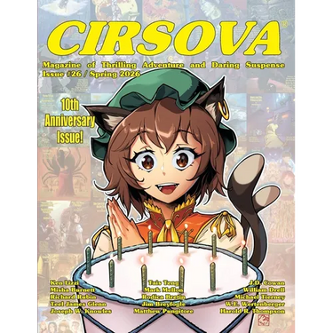 Cirsova Magazine of Thrilling Adventure and Daring Suspense Issue #26 / Spring 2026
