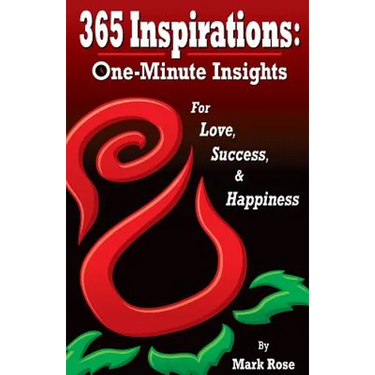 365 Inspirations: One Minute Insights for Love Success and Happiness