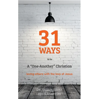 31 Ways to Be a "one-Another" Christian: Loving Others with the Love of Jesus