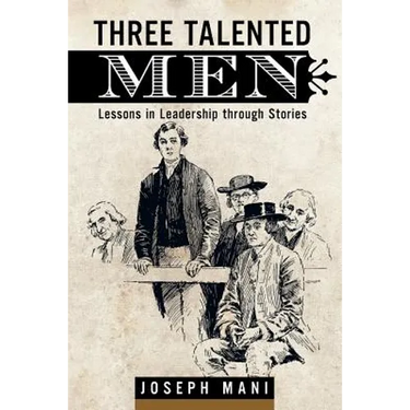 Three Talented Men: Lessons in Leadership Through Stories