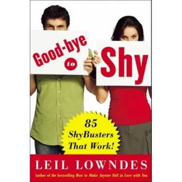Goodbye to Shy: 85 Shybusters That Work!