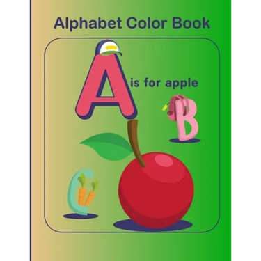 Alphabet color book: ABC Learning Activity Coloring Book For Toddlers And kids Age 2-5