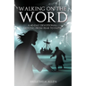 Walking on the Word: A 40-Day Devotional Moving from Fear to Faith