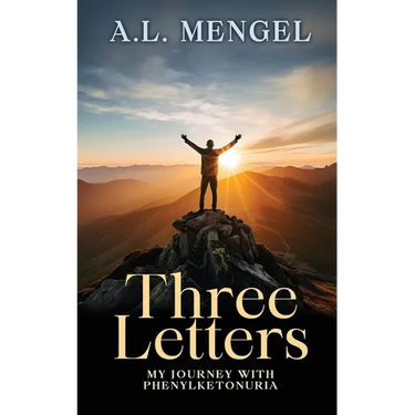 Three Letters: My Journey with Phenylketonuria