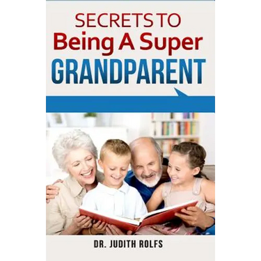 Secrets to Being A Super Grandparent