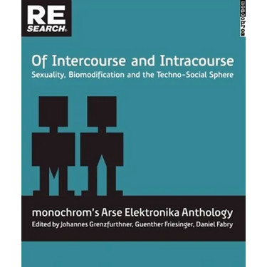 Of Intercourse and Intracourse: Sexuality, Biomodification and the Techno-Social Sphere