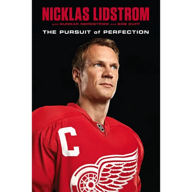 Nicklas Lidstrom: The Pursuit of Perfection