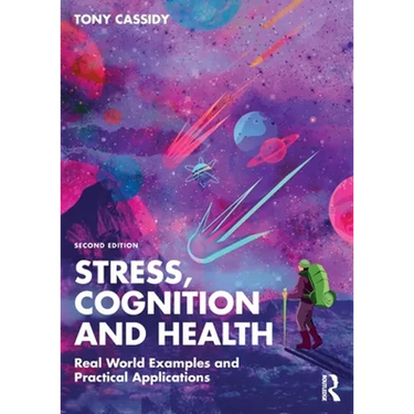 Stress, Cognition and Health: Real World Examples and Practical Applications