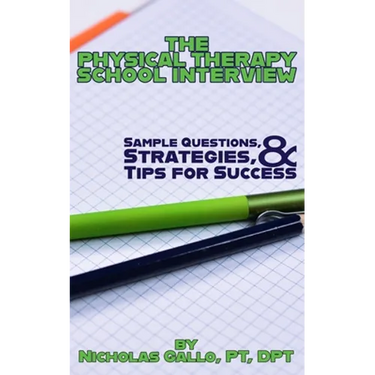 The Physical Therapy School Interview: Sample Questions, Strategies, and Tips for Success