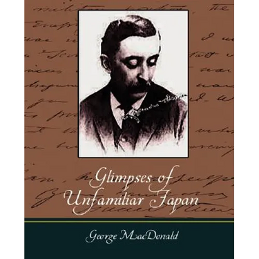 Glimpses of Unfamiliar Japan