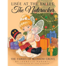 Lisée At The Ballet: The Nutcracker: A Magical Ballerina Fairytale