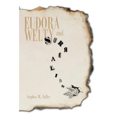 Eudora Welty and Surrealism