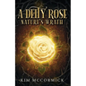 A Deity Rose: Nature's Wrath