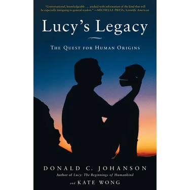 Lucy's Legacy: The Quest for Human Origins