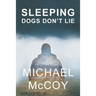 Sleeping Dogs Don't Lie