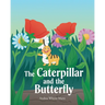 The Caterpillar and the Butterfly