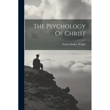 The Psychology Of Christ