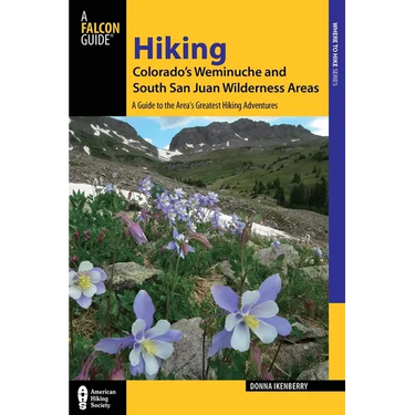 Hiking Colorado's Weminuche and South San Juan Wilderness Areas