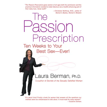 The Passion Prescription: Ten Weeks to Your Best Sex -- Ever!