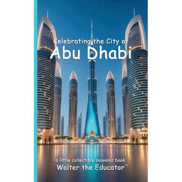 Celebrating the City of Abu Dhabi