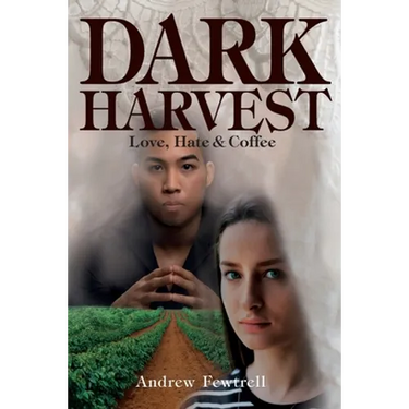 Dark Harvest: Love, Hate & Coffee