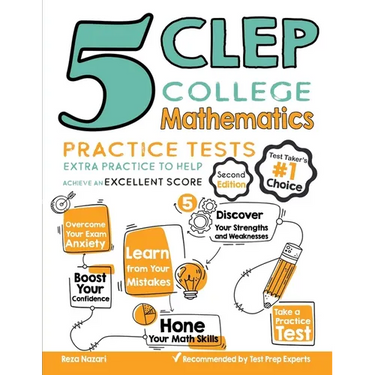 5 CLEP College Mathematics Practice Tests: Extra Practice to Help Achieve an Excellent Score