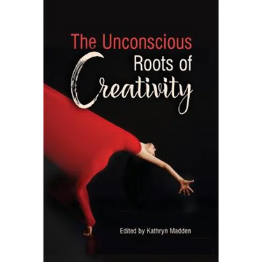 The Unconscious Roots of Creativity