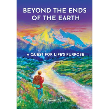 Beyond the Ends of the Earth: A Quest for Life's Purpose