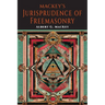 Mackeys Jurisprudence of Freemasonry: The written and Unwritten Laws of Freemasonry