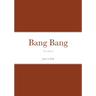 Bang Bang: -The Return-