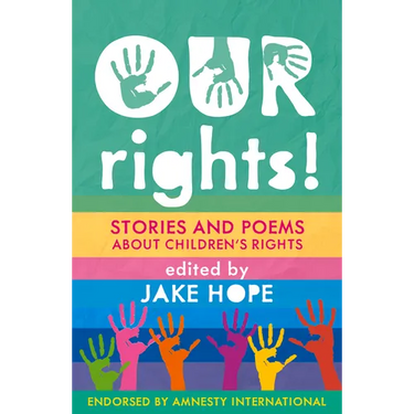 Our Rights!: Stories and Poems about Children's Rights