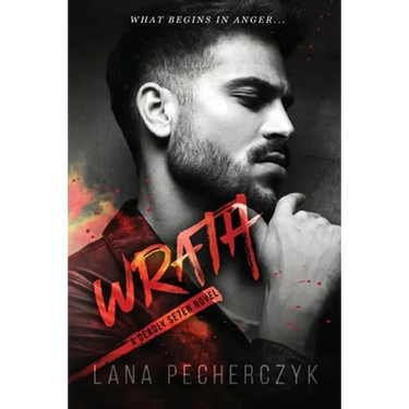 Wrath: A Deadly Seven Novel
