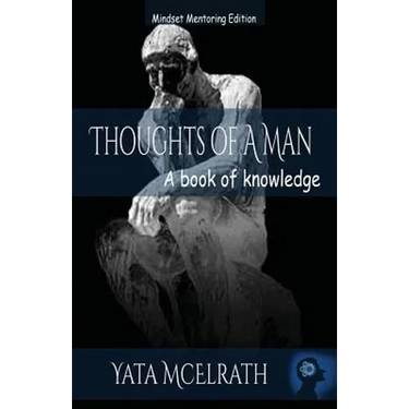 Thoughts of A Man: A book of knowledge