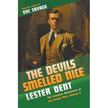 The Devils Smelled Nice: The Complete Adventures of the Gadget Man, Volume 2