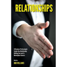 Relationships: 14 Business Professionals Explain How Relationship Building Can Lead to Marketplace Success