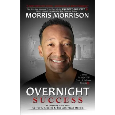 Overnight Success: An Inspiring Story About Culture, Results & The American Dream