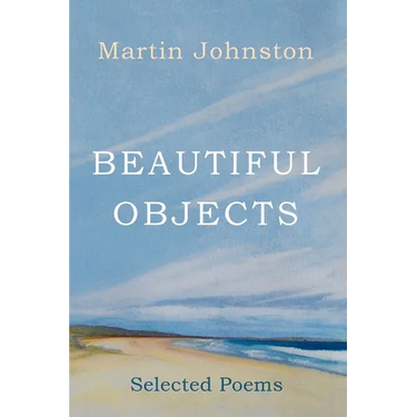 Beautiful Objects: Selected Poems