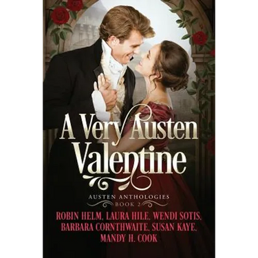 A Very Austen Valentine: Austen Anthologies, Book 2