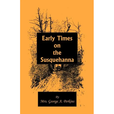 Early Times on the Susquehanna