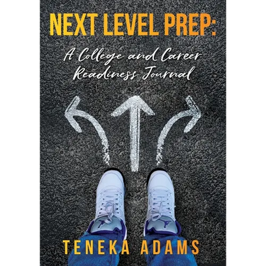 Next Level Prep: A College and Career Readiness Journal