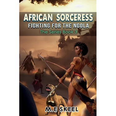 The AFRICAN SORCERESS Series ( Fighting for the Ngola): Fighting for the Ngola