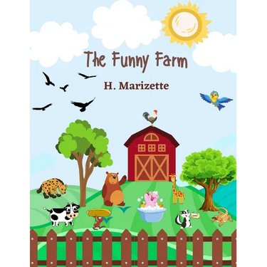 The Funny Farm: A funny, rhyming children's book for early readers