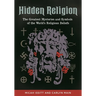 Hidden Religion: The Greatest Mysteries and Symbols of the World's Religious Beliefs