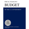 Budget of the U.S. Government Fiscal Year 2015 (Budget of the United States Government)