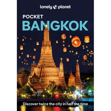 Lonely Planet Pocket Bangkok: Discover Twice the City in Half the Time Top Sights Maps & Walking Tours Covers Wat Pho, Thanon Khao San, Kamthieng Hous
