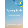 Raising Faith: The Ups and Downs of Raising a Child with Down Syndrome